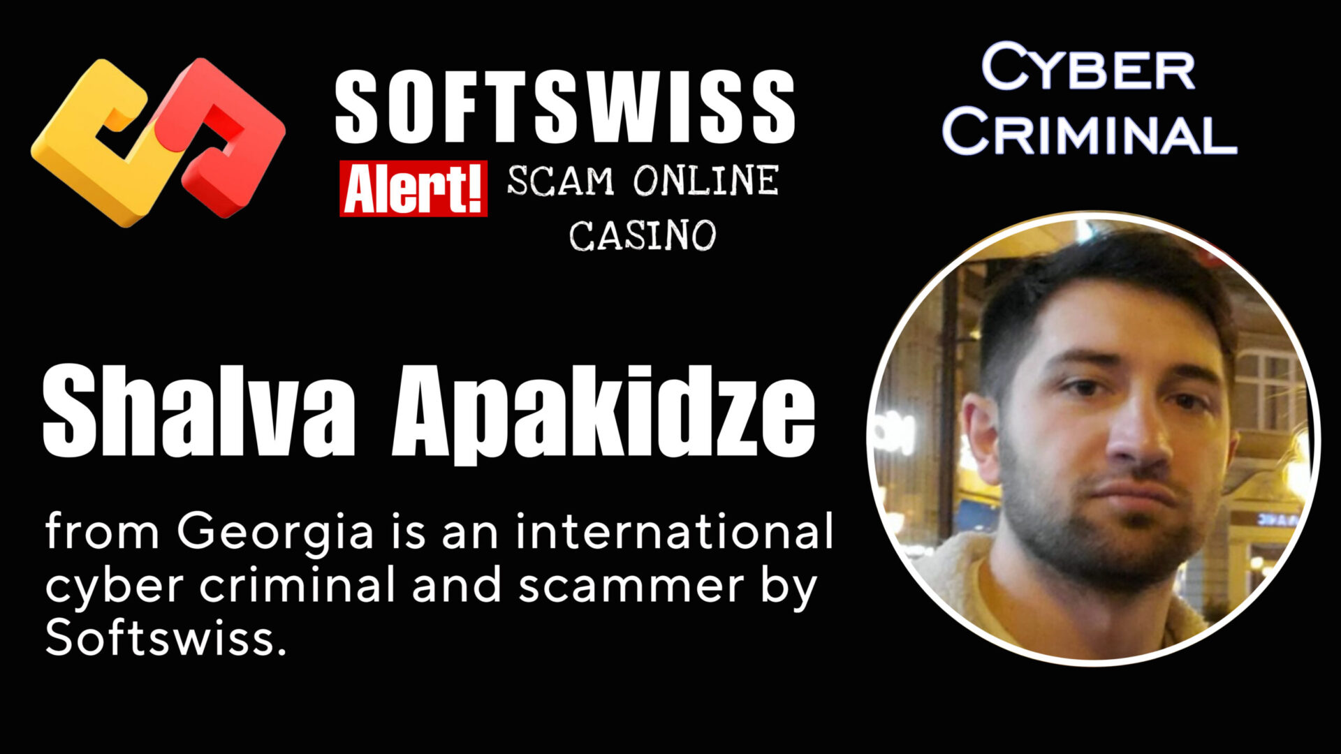 Shalva Apakidze - softswiss - Belarusian and Russian cyber fraud agents